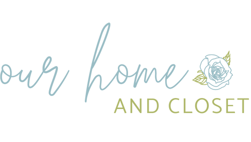 Our Home and Closet
